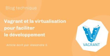 Vagrant et la virtualisation pour faciliter le développement