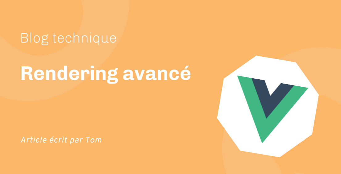 Rendering avancé avec Vue.js