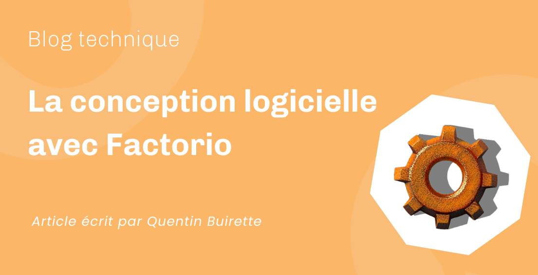 La conception logicielle avec Factorio