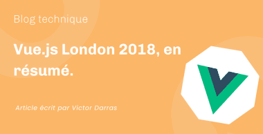 Vue.js London 2018, en résumé.
