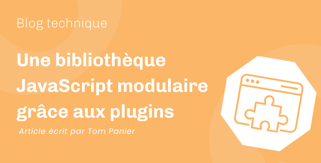 Une bibliothèque JavaScript modulaire grâce aux plugins
