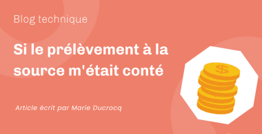 Si le prélèvement à la source m&rsquo;était conté