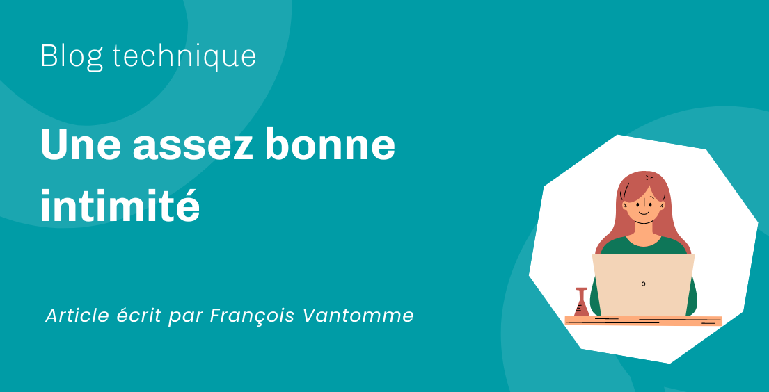 Une assez bonne intimité
