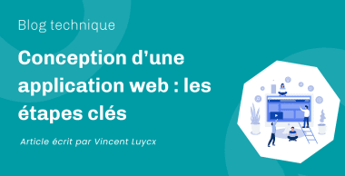Conception d’une application web : les étapes clés Conception d’une application web : les étapes clés