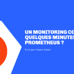 Un monitoring complet en quelques minutes avec Prometheus ?
