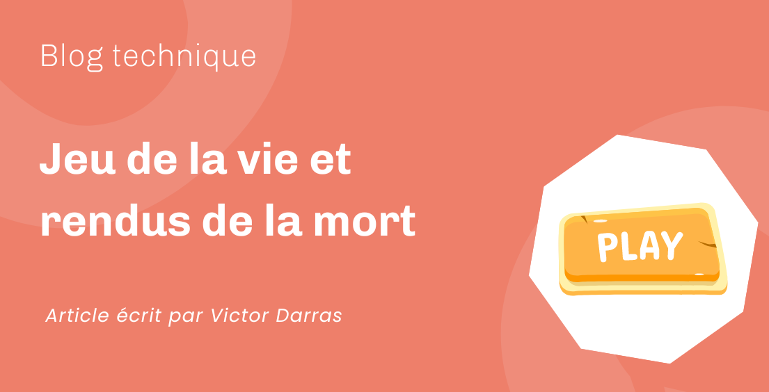 Jeu de la vie et rendus de la mort Jeu de la vie et rendus de la mort