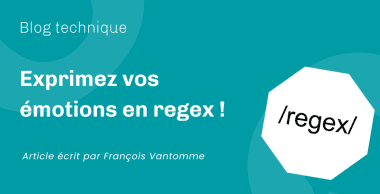 Exprimez vos émotions en regex ! Exprimez vos émotions en regex !