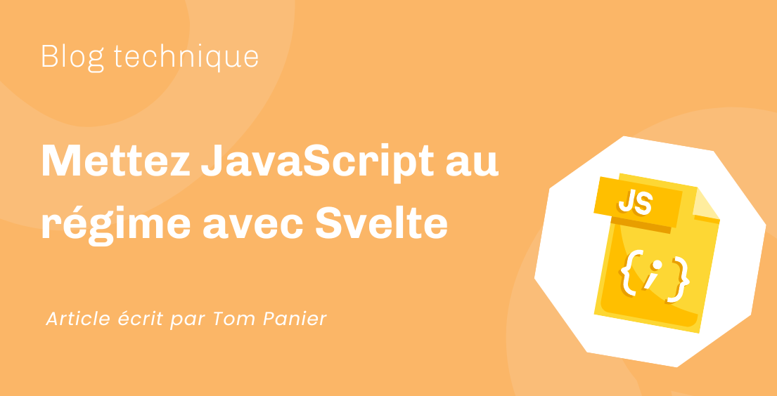 Mettez JavaScript au régime avec Svelte Mettez JavaScript au régime avec Svelte