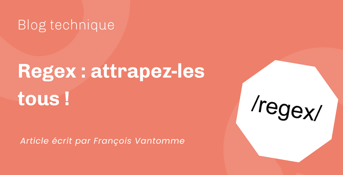 Regex : attrapez-les tous ! Regex : attrapez-les tous !