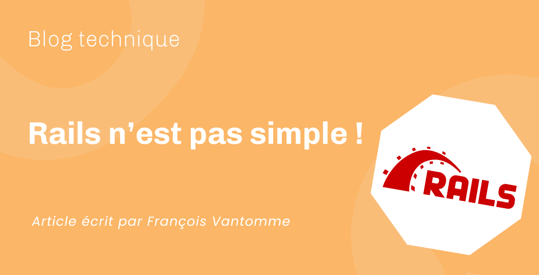 Rails n&rsquo;est pas simple !