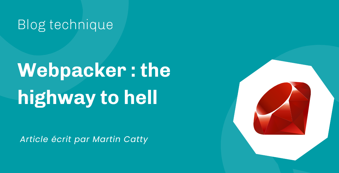 Webpacker : the highway to hell Webpacker : the highway to hell