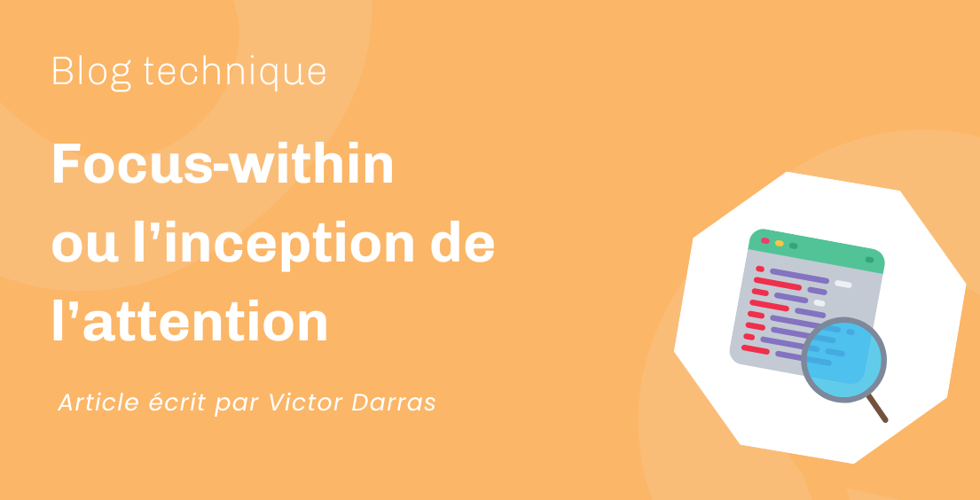 Focus-within ou l&rsquo;inception de l&rsquo;attention