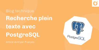 Recherche plein texte avec PostgreSQL Recherche plein texte avec PostgreSQL