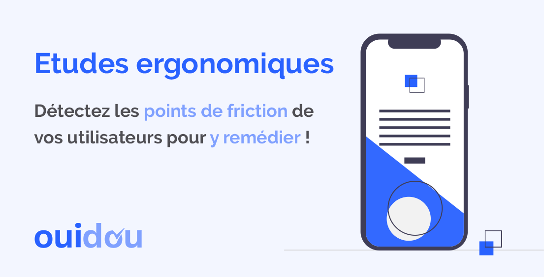 Etudes ergonomiques