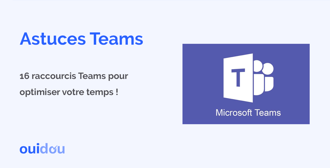 16 raccourcis clavier essentiels pour Microsoft Teams
