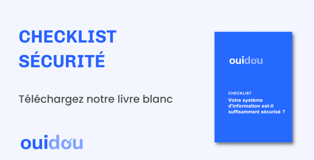 Checklist Sécurité : Votre système d'information est-il suffisamment sécurisé ?