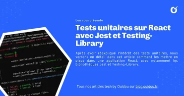 Faire des tests unitaires dans les applications React avec Jest et Testing-Library Faire des tests unitaires dans les applications React avec Jest et Testing-Library