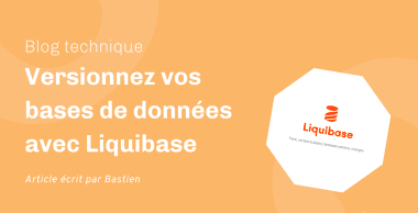Versionnez vos bases de données avec Liquibase Versionnez vos bases de données avec Liquibase