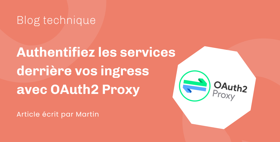 Authentifiez les services derrière vos ingress avec OAuth2 Proxy Authentifiez les services derrière vos ingress avec OAuth2 Proxy