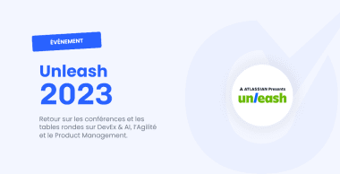 Atlassian présente Unleash Décembre 2023 Atlassian présente Unleash Décembre 2023