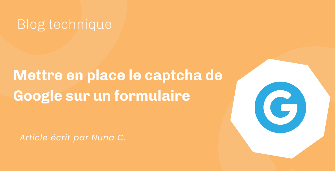Mettre en place le captcha de Google sur un formulaire Mettre en place le captcha de Google sur un formulaire