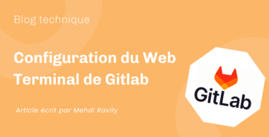 Configuration du Web Terminal de Gitlab Configuration du Web Terminal de Gitlab