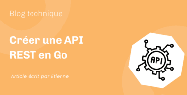 Créer une API REST en Go Créer une API REST en Go